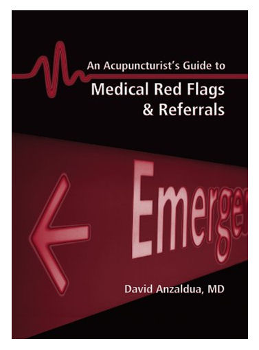 An Acupuncturists Guide to Medical Red Flags and Referrals