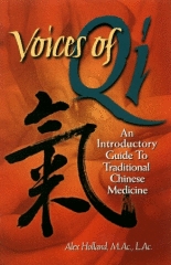 Voices of Qi An Introductory Guide to Traditional Chinese Medicine