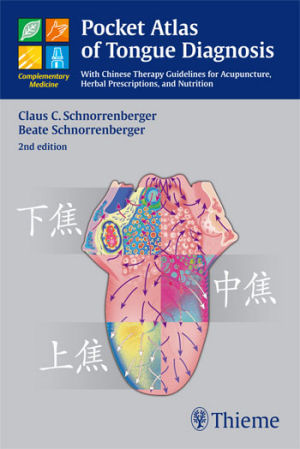 Pocket Atlas of Tongue Diagnosis With Chinese Therapy Guidelines for Acupuncture, Herbal Prescriptions, and Nutrition 