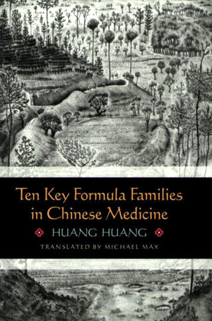 Ten Key Formula Families in Chinese Medicine