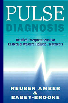 PULSE DIAGNOSIS Detailed Interpretations For Eastern & Western Holistic Treatments